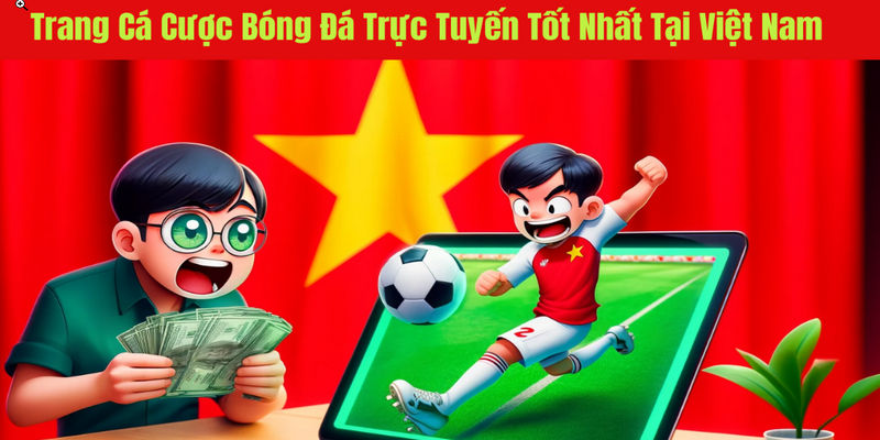 trang cá độ bóng đá uy tín